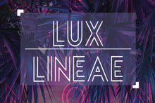 Load image into Gallery viewer, Lux Lineae
